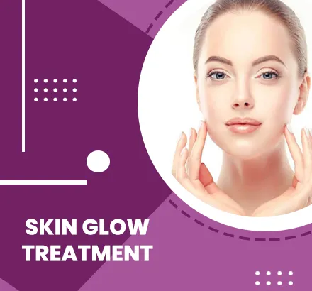 Skin Glow Treatment in Rajouri Garden